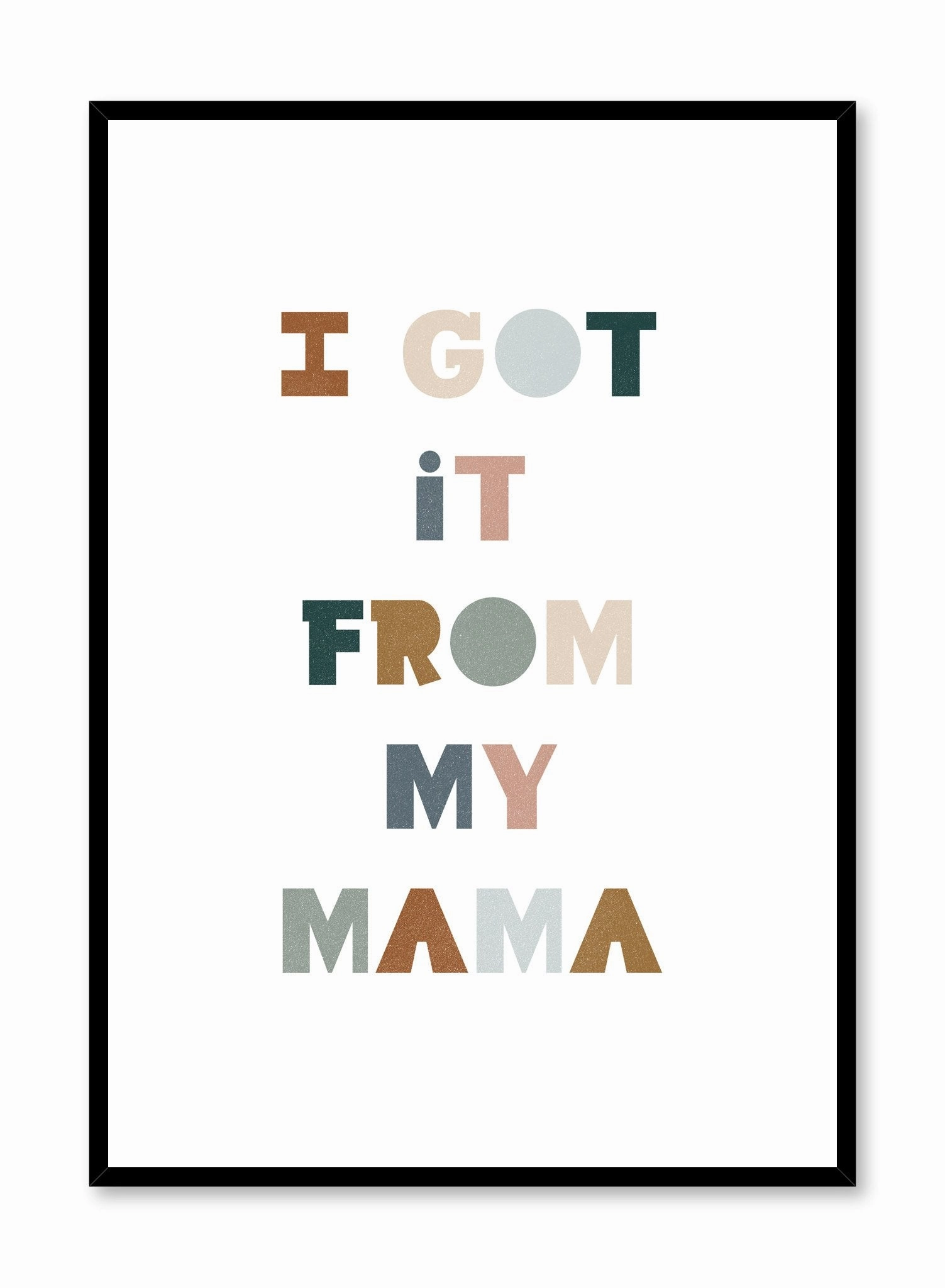 I Got It From My Mama, Posterpop culture themed posters