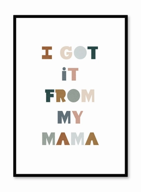 I Got It From My Mama, Posterpop culture themed posters