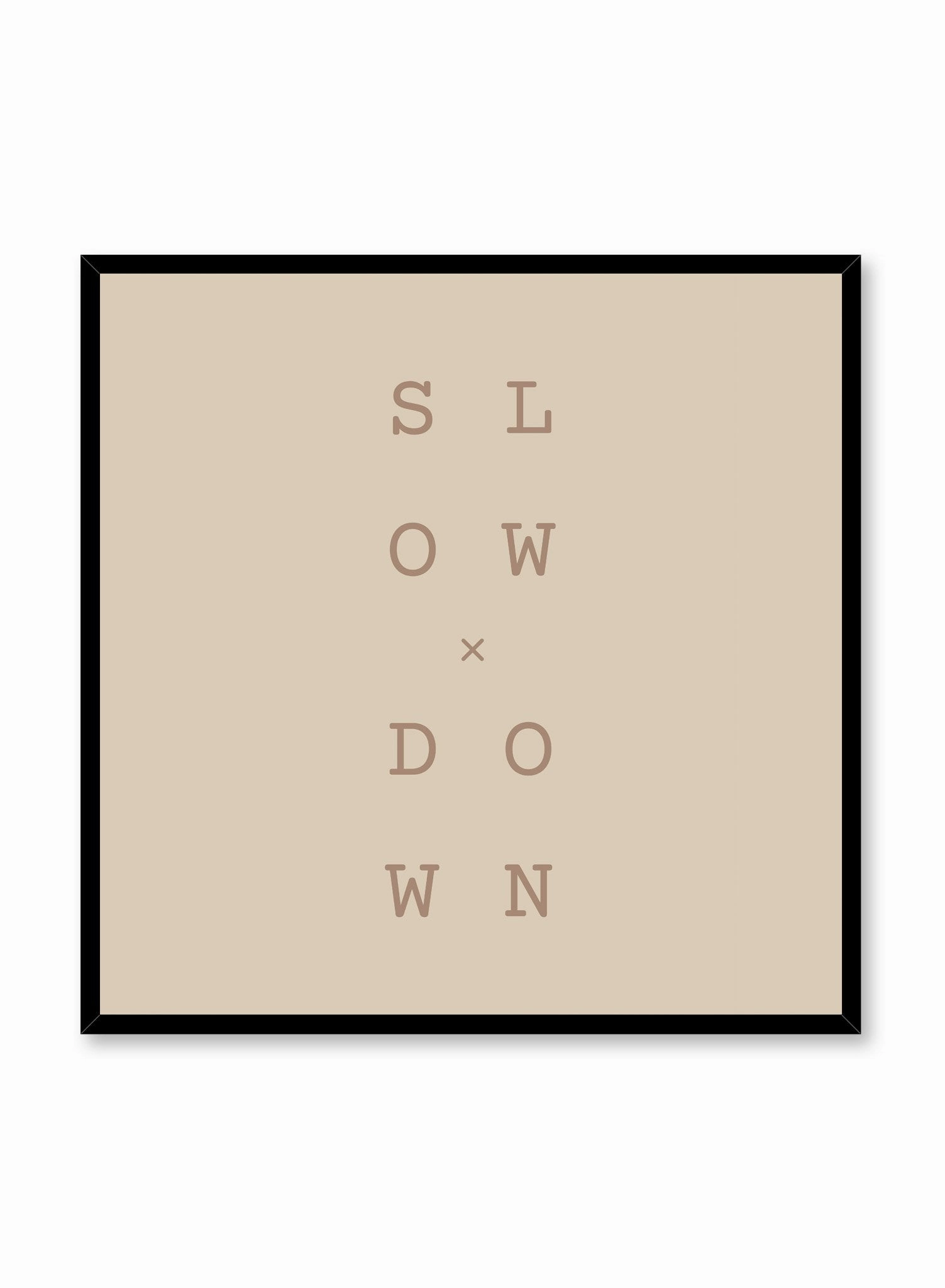 Slow x Down in Beige, Poster