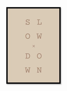 Slow x Down in Beige, Posterpop culture themed posters