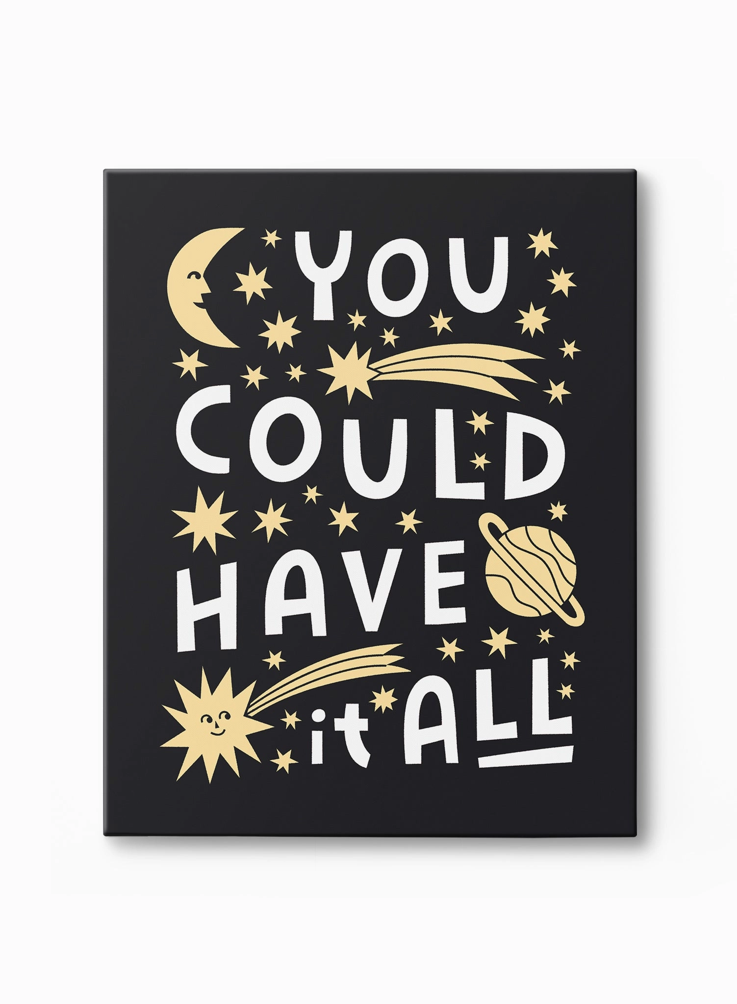 You Could Have It All, Canvasindoor decorative canvas print